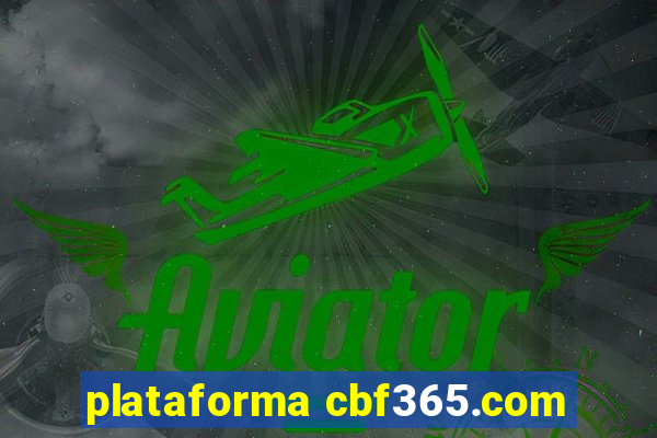 plataforma cbf365.com